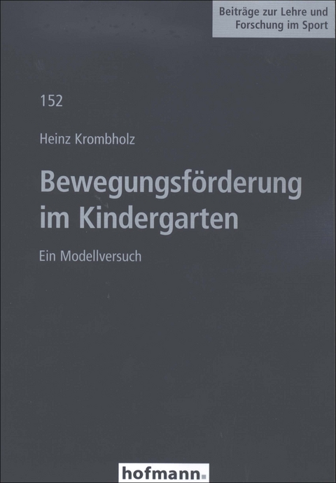 Bewegungsf&ouml;rderung im Kindergarten - Heinz Krombholz