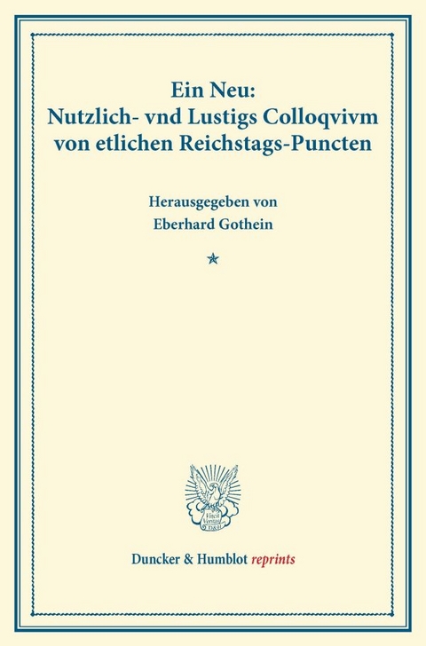Ein Neu: Nutzlich- vnd Lustigs Colloqvivm von etlichen Reichstags-Puncten. - 
