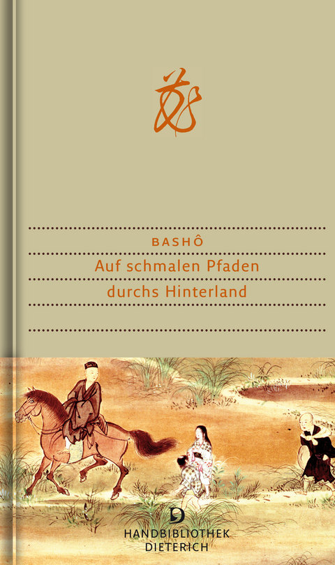 Auf schmalen Pfaden durchs Hinterland - Matsuo Basho
