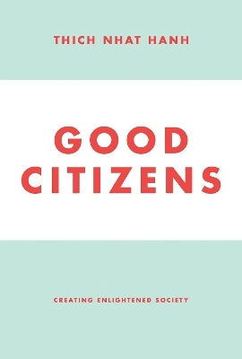 Good Citizens - Thich Nhat Hanh