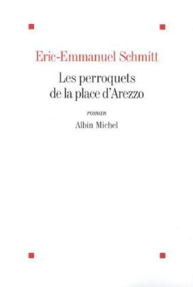 Les perroquets de la place d'Arezzo