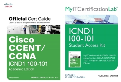 Cisco CCENT/CCNA ICND1 100-101 Official Cert Guide Academic Edition with MyITCertificationlab Bundle - Wendell Odom