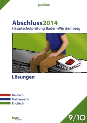 pauker. / Abschluss 2014 - Hauptschulpr&uuml;fung Baden-W&uuml;rttemberg - L&ouml;sungen