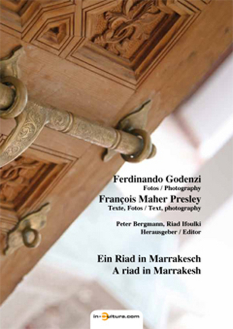 Ein Riad in Marrakesch - Fran&ccedil;ois Maher Presley