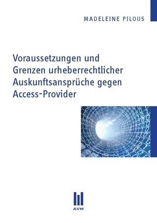 Voraussetzungen und Grenzen urheberrechtlicher Auskunftsansprüche gegen Access-Provider