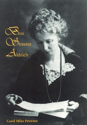 Bess Streeter Aldrich - Carol Miles Petersen