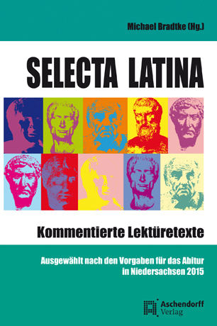 Selecta Latina - Kommentierte Lekt&uuml;retexte - 