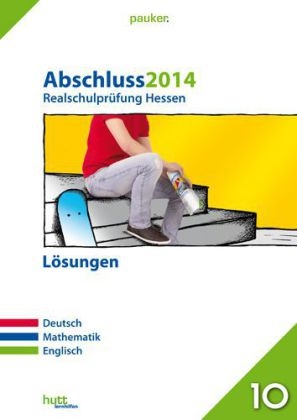 pauker. / Abschluss 2014 - Realschulpr&uuml;fung Hessen &ndash; L&ouml;sungen