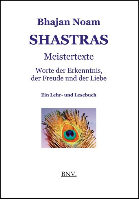 SHASTRAS - Meistertexte - Bhajan Noam