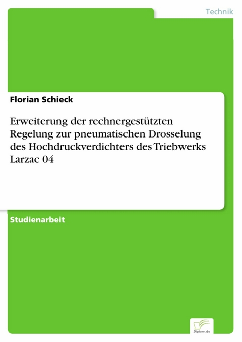 Erweiterung der rechnergestützten Regelung zur pneumatischen Drosselung des Hochdruckverdichters des Triebwerks Larzac 04 -  Florian Schieck