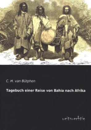 Tagebuch einer Reise von Bahia nach Afrika