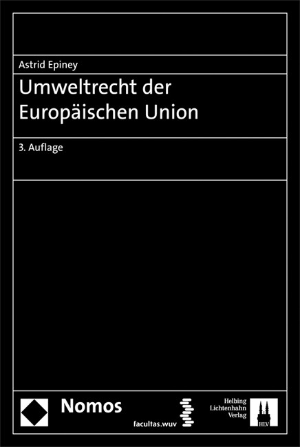 Umweltrecht der Europ&auml;ischen Union - 