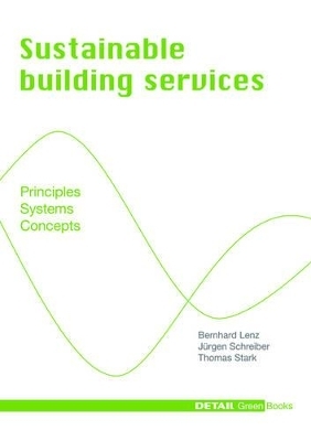 Sustainable Building Services - Bernhard Lenz, Jurgen Schreiber, Thomas Stark