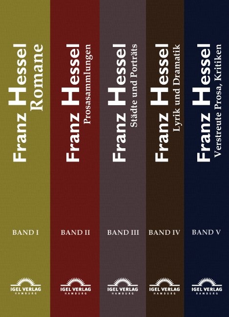 S&auml;mtliche Werke in f&uuml;nf B&auml;nden - Franz Hessel