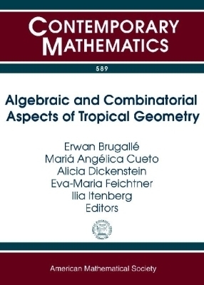 Algebraic and Combinatorial Aspects of Tropical Geometry - 