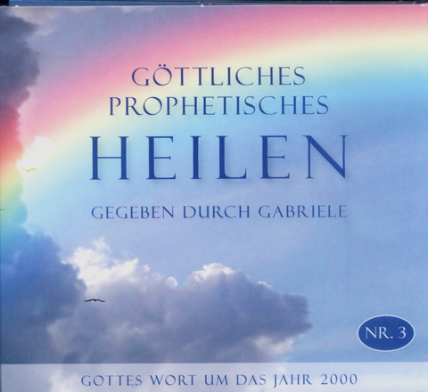 Göttliches Prophetisches Heilen - CD-Box 3 -  Gabriele