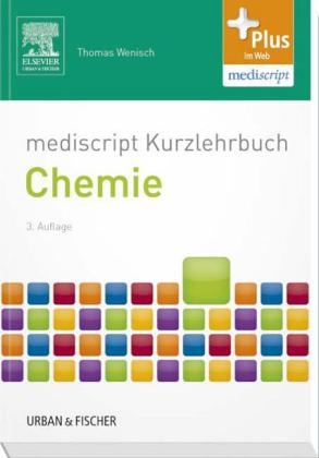mediscript Kurzlehrbuch Chemie - Thomas Wenisch