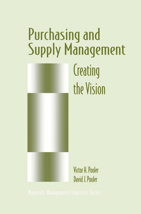 Purchasing and Supply Management - David J. Pooler, Victor H. Pooler