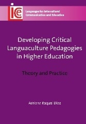Developing Critical Languaculture Pedagogies in Higher Education - Adriana Raquel D&iacute;az