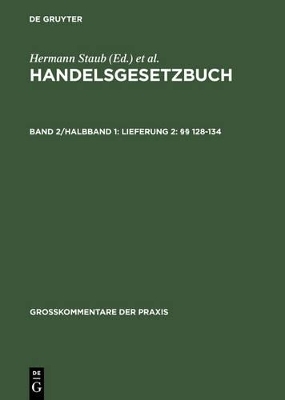 Handelsgesetzbuch / Lieferung 2: &sect;&sect; 128&ndash;134