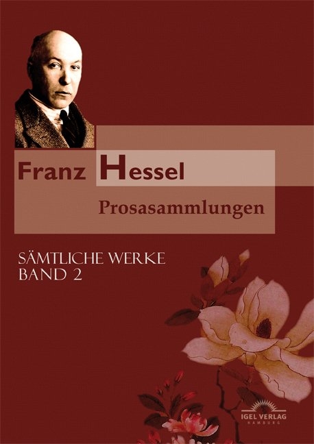 S&auml;mtliche Werke in f&uuml;nf B&auml;nden / Prosasammlungen - Franz Hessel