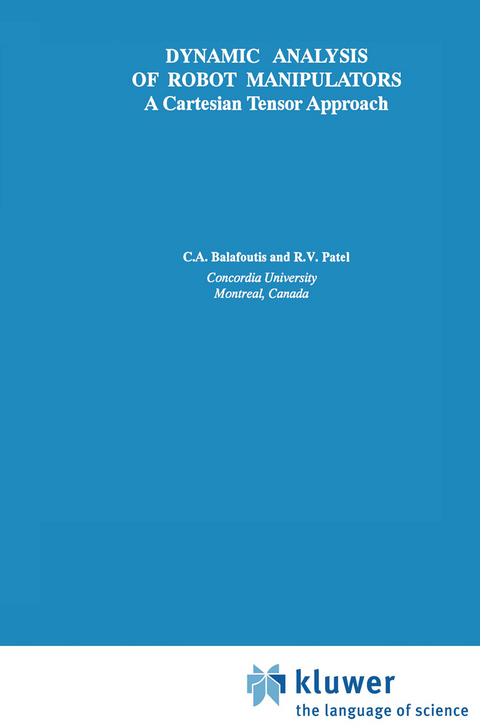 Dynamic Analysis of Robot Manipulators - Constantinos A. Balafoutis, Rajnikant V. Patel