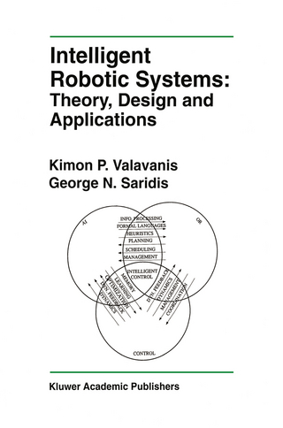 Intelligent Robotic Systems: Theory, Design and Applications