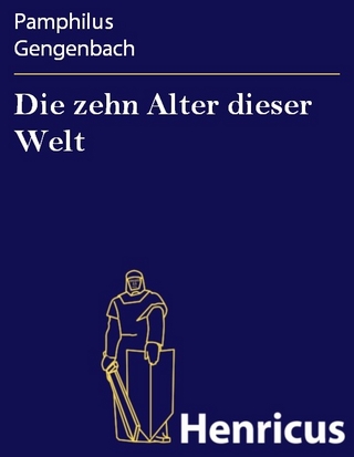 Die zehn Alter dieser Welt