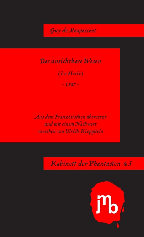 Das unsichtbare Wesen - Guy de Maupassant