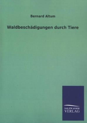 Waldbeschädigungen durch Tiere