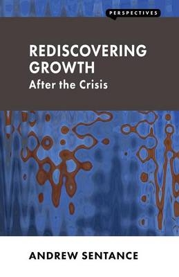 Rediscovering Growth - Andrew Sentance