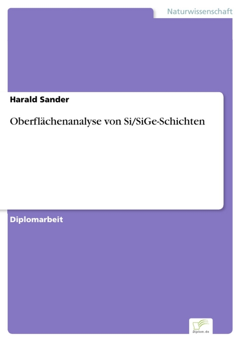 Oberfl&auml;chenanalyse von Si/SiGe-Schichten -  Harald Sander