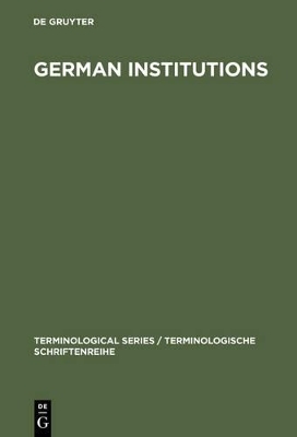 German Institutions / Deutsche Einrichtungen. Bezeichnungen, Abk&uuml;rzungen, Akronyme ...