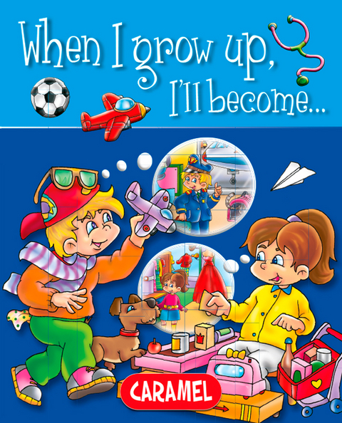 When I grow up, I'll become&hellip; -  When I Grow up&hellip;, Galia Lami Dozo
