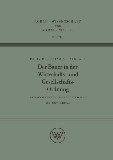 Der Bauer in der Wirtschafts- und Gesellschaftsordnung - Heinrich Niehaus