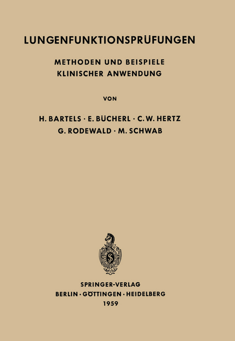 Lungenfunktionspr&uuml;fungen - H. Bartels, E. B&uuml;cherl, C.W. Hertz, G. Rodewald, M. Schwab