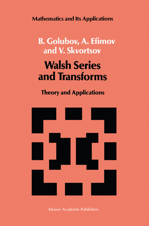 Walsh Series and Transforms - B. Golubov, A. Efimov, V. Skvortsov
