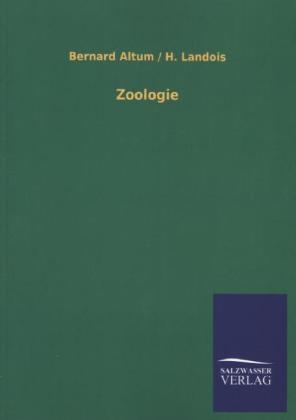 Zoologie - Bernard Altum, H. Landois