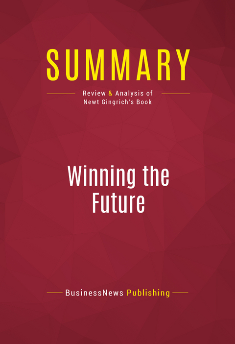 Summary: Winning the Future -  BusinessNews Publishing