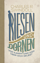 Riesen und Dornen - Charles Swindoll