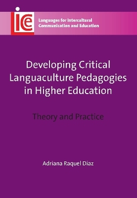 Developing Critical Languaculture Pedagogies in Higher Education - Adriana Raquel D&iacute;az