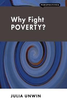 Why Fight Poverty? - Julia Unwin