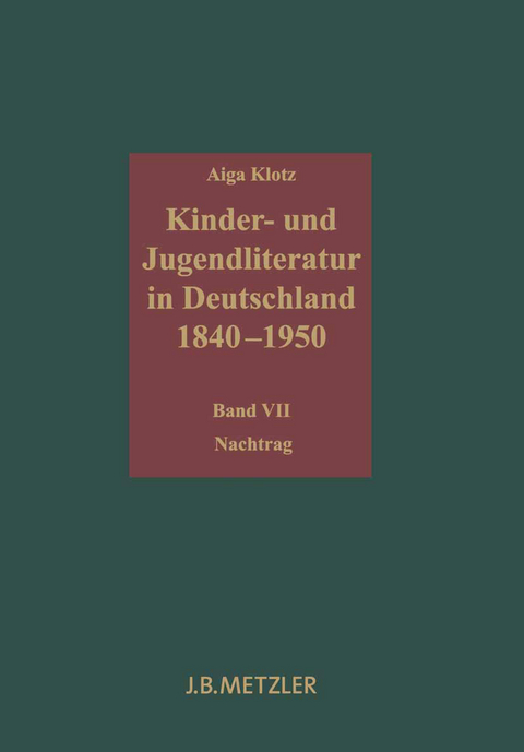 Kinder- und Jugendliteratur in Deutschland 1840&ndash;1950 - Aiga Klotz