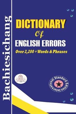 Bachiesichang Dictionary of English Errors - King Sulleyman D Bachiesichang
