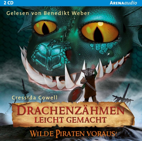 Drachenzähmen leicht gemacht (2). Wilde Piraten voraus! - Cressida Cowell