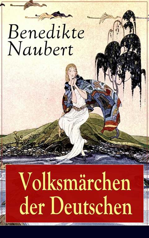 Volksm&auml;rchen der Deutschen - Benedikte Naubert