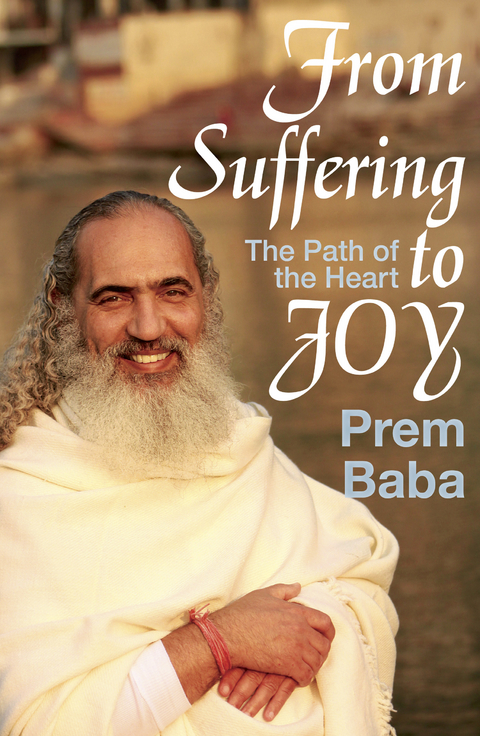 From Suffering to Joy -  Prem Baba