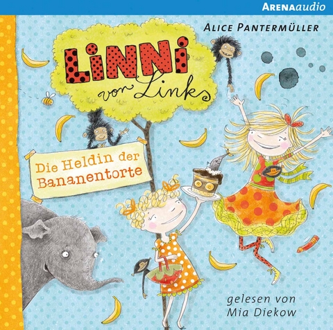 Linni von Links (4). Die Heldin der Bananentorte - Alice Panterm&uuml;ller