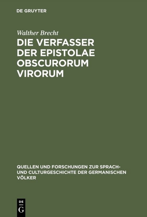 Die Verfasser der Epistolae obscurorum virorum - Walther Brecht