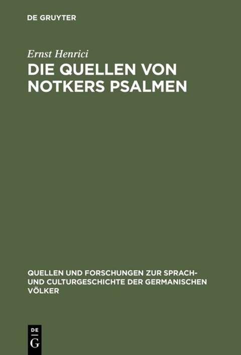 Die Quellen von Notkers Psalmen - Ernst Henrici